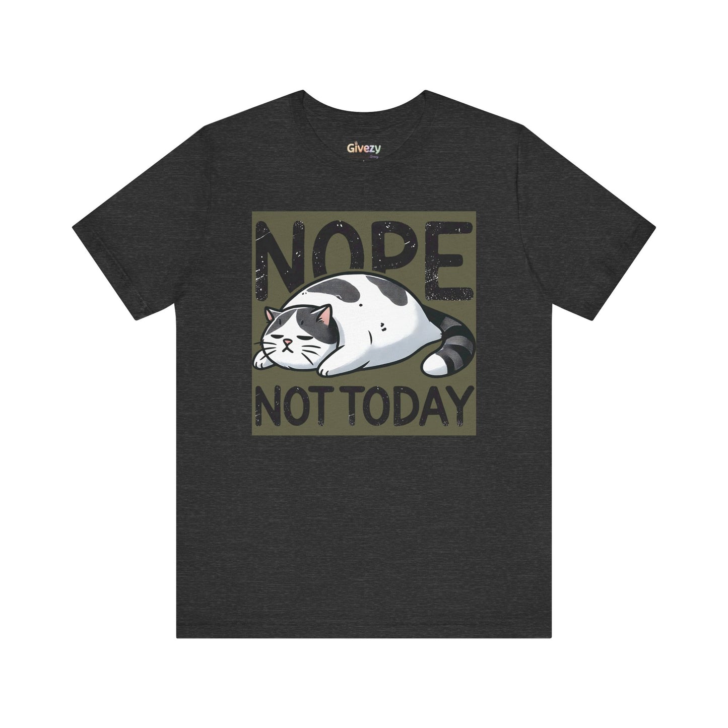 Nö, nicht heute Katze Unisex Grafik T-Shirt