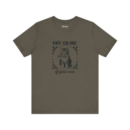 Cat-Ch Me If You Can – Unisex Grafik T-Shirt