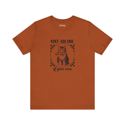 Cat-Ch Me If You Can – Unisex Grafik T-Shirt