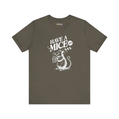 Have a Mice Day — Unisex Graphic T-Shirt