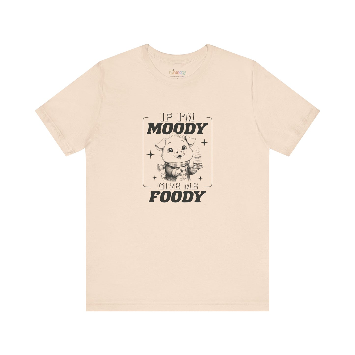 Bin ich launisch, gib mir Foodisch — Unisex-Grafik-T-Shirt