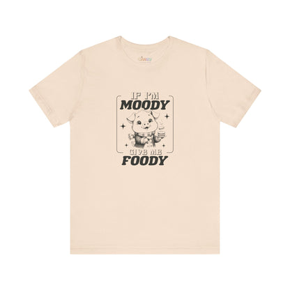 Bin ich launisch, gib mir Foodisch — Unisex-Grafik-T-Shirt