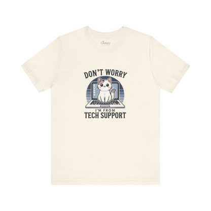Keine Sorge, ich bin vom Tech Support — Unisex Graphic T-Shirt