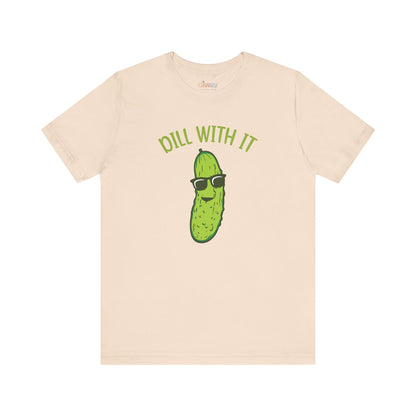 Dill With It Pickle Unisex Graphic T-Shirt