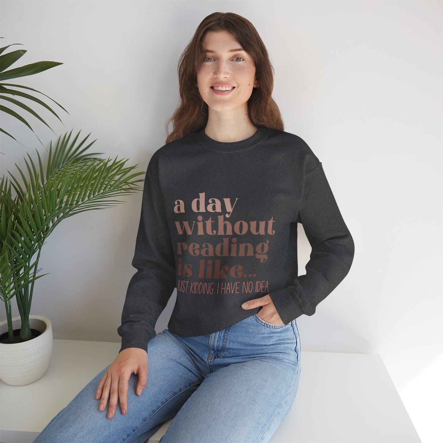 A Day Without Reading Rundhals-Sweatshirt