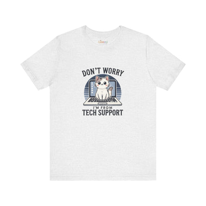 Keine Sorge, ich bin vom Tech Support — Unisex Graphic T-Shirt