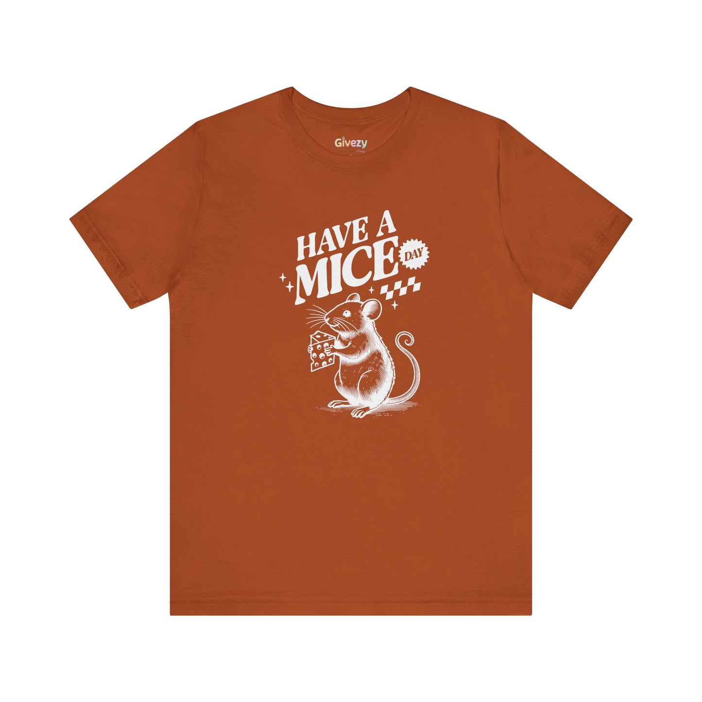 Have a Mice Day — Unisex Graphic T-Shirt
