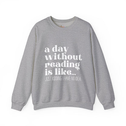 A Day Without Reading Rundhals-Sweatshirt