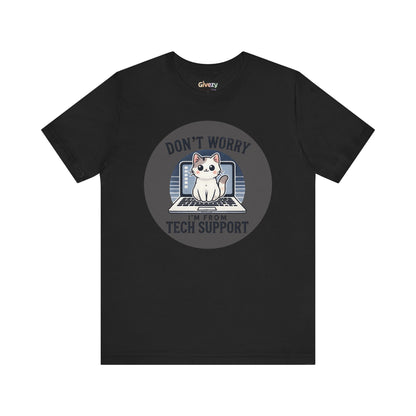 Keine Sorge, ich bin vom Tech Support — Unisex Graphic T-Shirt