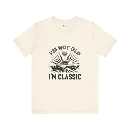 Ich bin nicht alt, ich bin ein Klassiker – Unisex T-Shirt mit Grafik