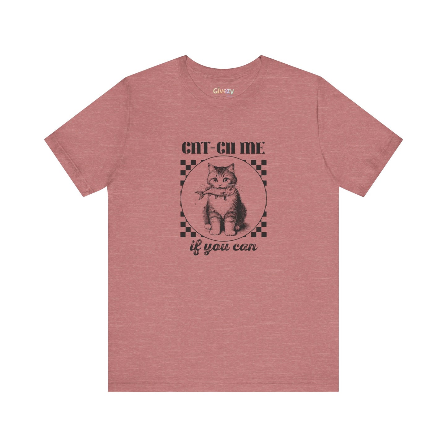 Cat-Ch Me If You Can – Unisex Grafik T-Shirt