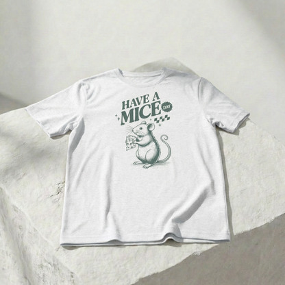 Have a Mice Day — Unisex Graphic T-Shirt