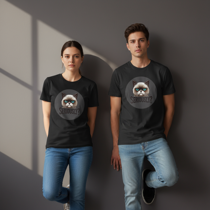 Ernsthaft? Launische Katze Gesicht Unisex Grafik T-Shirt