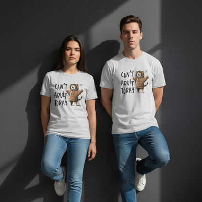 Can’t Adult Today — Unisex Graphic T-Shirt
