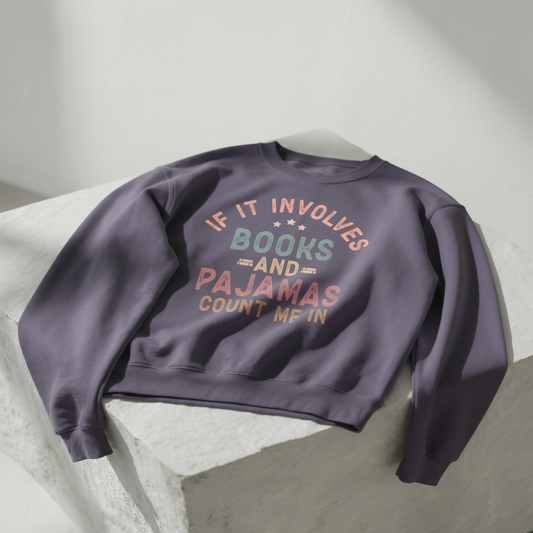 If It Involves Books & Pajamas Crewneck Sweatshirt